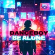 Обложка Danceboy – Be Alone (Extended Mix)