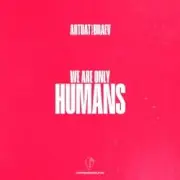 Обложка: ARTBAT & Braev - Humans (Extended Mix)