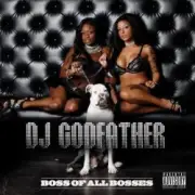 Обложка: DJ Godfather - Boss Of All Bosses 10