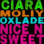 Обложка: Ciara & MOLIY & Oxlade - Nice n’ Sweet