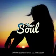 Обложка: Moving Elements feat. DJ Jonnessey - Your Soul
