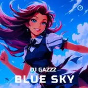 Обложка: DJ Gazzz - Blue Sky