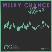 Обложка: Milky Chance - Flicker In The Dark (Live From Vienna)