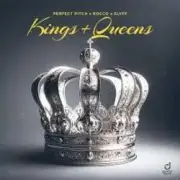 Обложка: Perfect Pitch, Rocco, ELYFF - Kings & Queens
