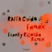 RAFFA GUIDO - Famax (Franky Rizardo Remix)