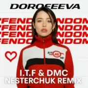 Обложка: DOROFEEVA - Феноменаль (I T F & DMC NESTERCHUK Remix)
