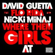 Обложка: David Guetta feat. Flo Rida & Nicki Minaj - Where Them Girls At (Extended Mix)