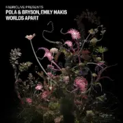 Обложка: Emily Makis, Pola & Bryson - Worlds Apart (Mixed)
