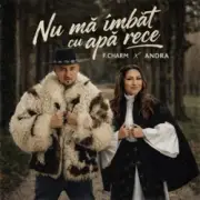 Обложка: F.Charm & Andra - Nu mă îmbăt cu apă rece