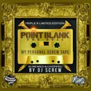 Обложка: Dj Screw Ft. Point Blank (Usa) - My Mind Went Blank (Screw Mix)