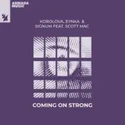 Обложка: Korolova & Eynka & Signum - Coming On Strong (feat. Scott Mac)
