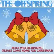 Обложка: The Offspring - Bells Will Be Ringing (Please Come Home For Christmas)