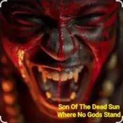 Обложка Son Of The Dead Sun – Where No Gods Stand