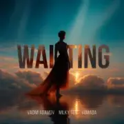 Обложка: Vadim Adamov & milky ten & VØMADA - Waiting