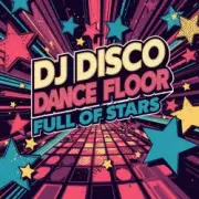 DJ Disco - Dance Floor Full of Stars (Extended Mix)