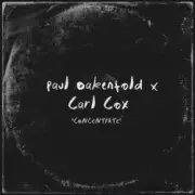 Обложка: Paul Oakenfold & Carl Cox - Concentrate