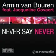 Обложка: Armin van Buuren feat. Jacqueline Govaert - Never Say Never (Radio Edit)