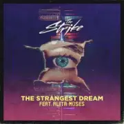 Обложка: The Strike feat. Alita Moses - The Strangest Dream