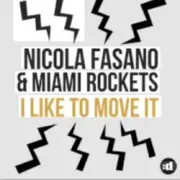 Обложка Nicola Fasano, Miami Rockets, Nicola Fasano & Miam – I Like to Move it (Radio Mix)