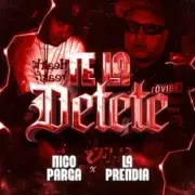 Обложка: Nico Parga & La Prendia - Te la Detete (Ratatata)