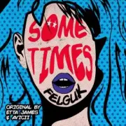 Обложка: Avicii & Etta James - Sometimes (Felguk remix)