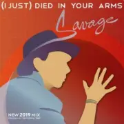 Обложка: Savage - (I Just) Died in Your Arms (2019 Vocal Mix)