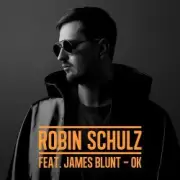 Обложка: Robin Schulz feat. James Blunt - OK (Original Mix)
