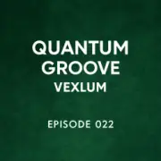 Vexlum - Quantum Groove 022