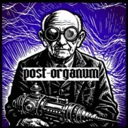 Обложка: Post-Organum - The Untimely Death Of An Eccentric