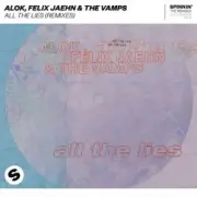 Обложка: Alok, Felix Jaehn & The Vamps - All The Lies (Toby Romeo Remix Radio Edit)