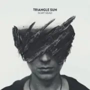 Обложка: Triangle Sun - In My Head