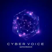 Cyber Voice - Quantum Dreamscape