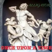 Обложка: ALLIGATOR - Once Upon A Time