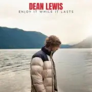 Обложка Dean Lewis – Enjoy It While It Lasts