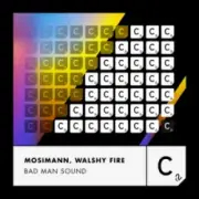 Обложка: Mosimann & Walshy Fire - Bad Man Sound