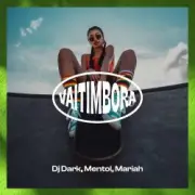 Обложка: Dj Dark & Mentol & Mariah - Vaitimbora