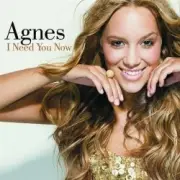 Обложка: Agnes - I Need You Now (UK Radio Edit)