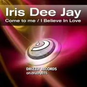 Обложка: Iris Dee Jay feat Marcie - I Believe In Love