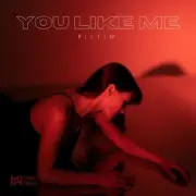 RILTIM - You Like Me
