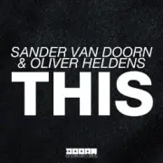 Обложка: Sander Van Doorn & Oliver Heldens - This (Original Mix)