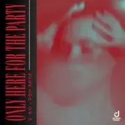 Обложка: Only Here For The Party - C-Ro & Don Bnnr
