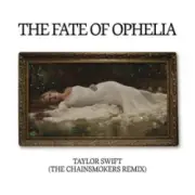 Обложка: Taylor Swift - The Fate of Ophelia (The Chainsmokers Remix)