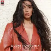 Обложка: Eleni Foureira - Gypsy Woman (La-Da-Dee)