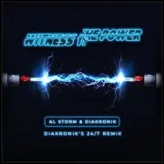 Обложка: Al Storm & Diakronik - Witness The Power (DS1 Remix)