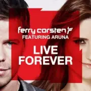 Обложка: Ferry Corsten feat. Aruna - Live Forever (Shogun Remix)