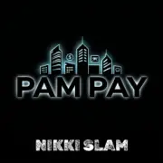 Обложка: NIKKI SLAM - PAM PAY