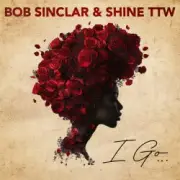 Обложка: Bob Sinclar & Shine TTW - I Go