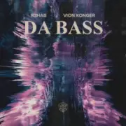 Обложка: R3HAB & Vion Konger - DA BASS