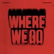 Marshmello & Thomas Rhett - Where We Go