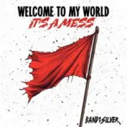 Обложка: Band of Silver - Welcome to My World It’s a Mess